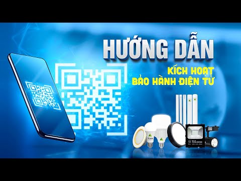 Hướng dẫn kích hoạt bảo hành điện tử sản phẩm đèn LED TLC LIGHTING