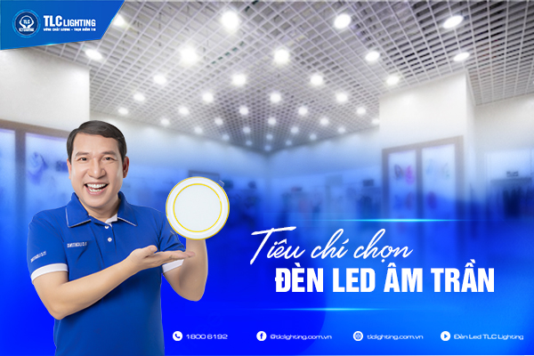 nên dùng đèn led âm trần của hãng nào