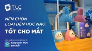 Các loại đèn học tốt cho mắt nên chọn như thế nào cho chuẩn?